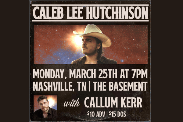Caleb Lee Hutchinson w/ Callum Kerr