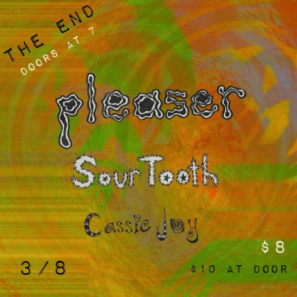 Pleaser w/Sour Tooth & Cassie Joy