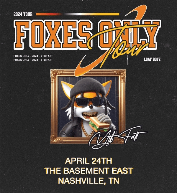 YTB FATT: FOXES ONLY TOUR