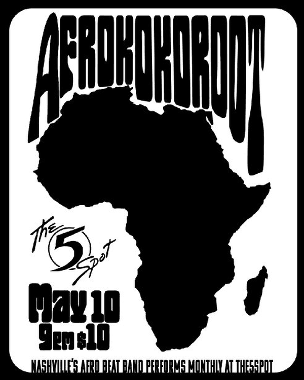 AFROKOKOROOT @ The 5 Spot