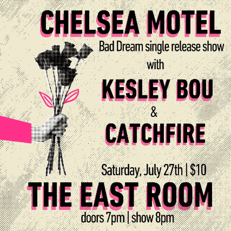 Chelsea Motel // Kesley Bou // Catchfire