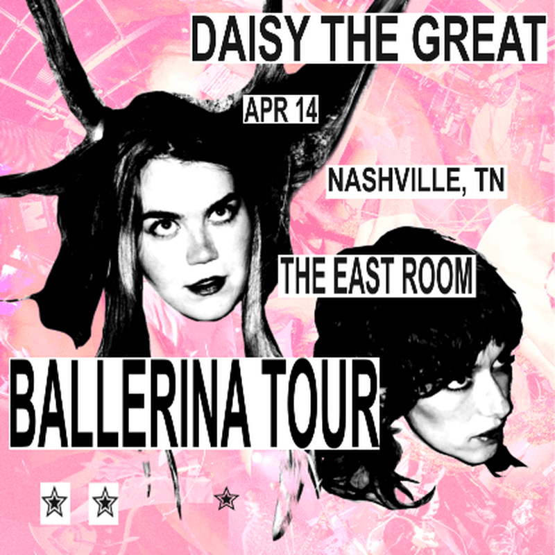 Daisy the Great // Benét – Ballerina Tour