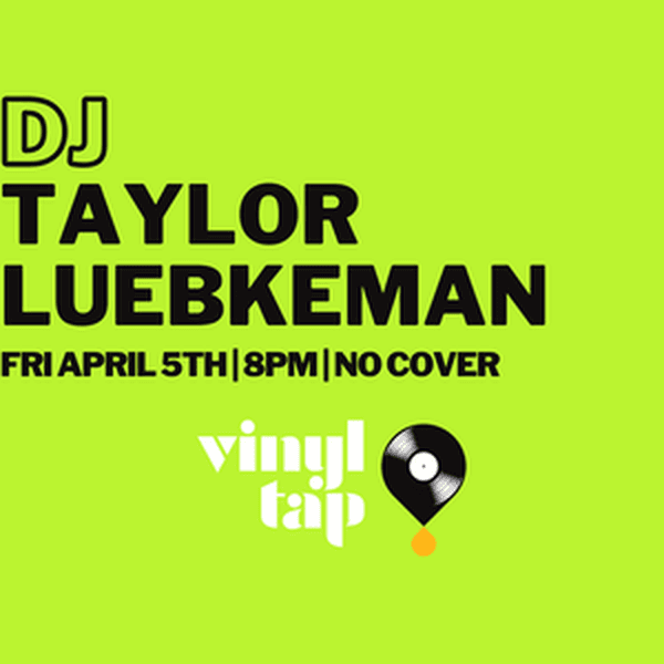 DJ Taylor Luebkeman