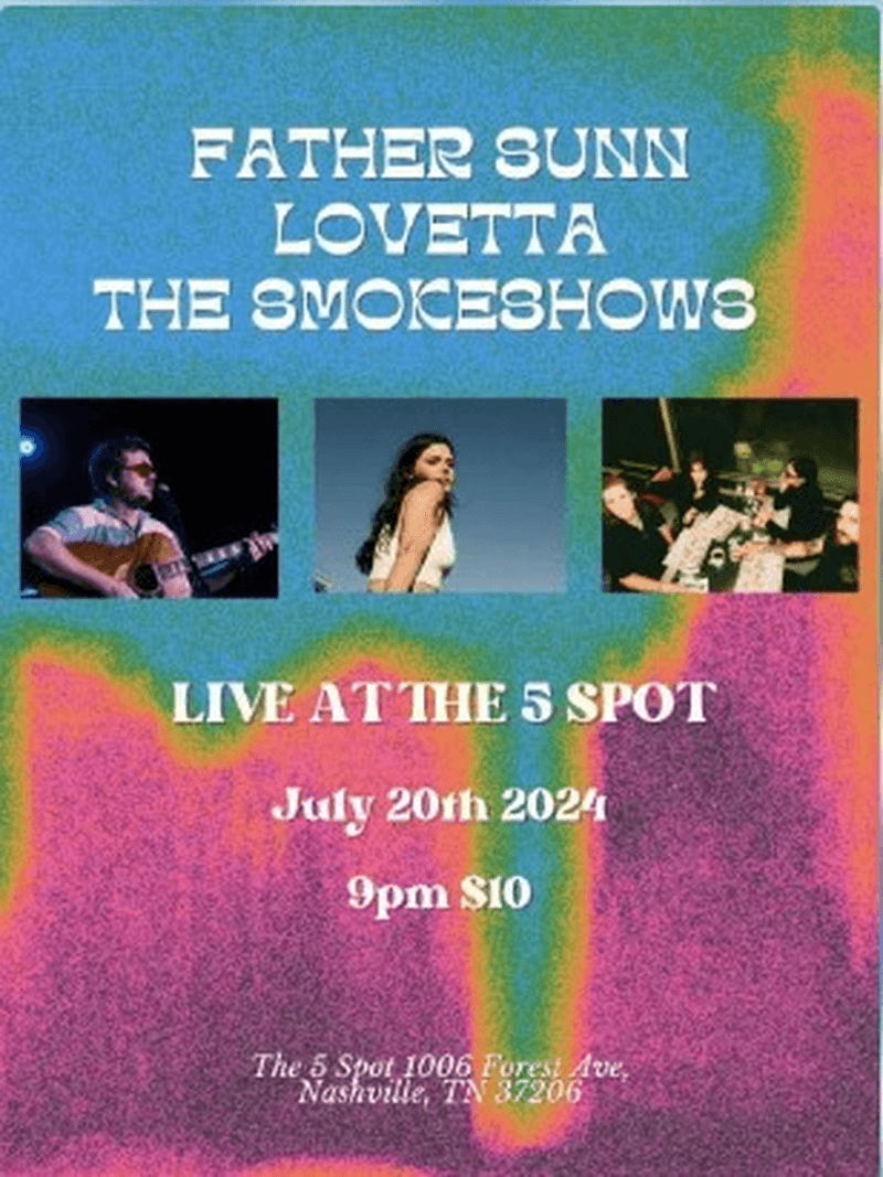 Lovetta, The Smokeshows, Father Sunn