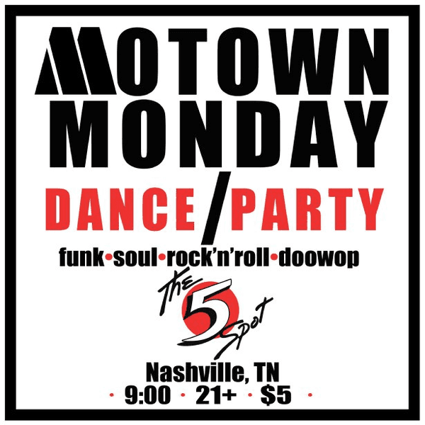 Motown Monday Dance Party @ The 5 Spot