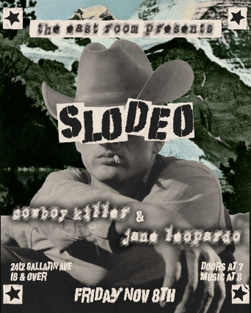 Slodeo // Cowboy Killer // Jane Leopardo