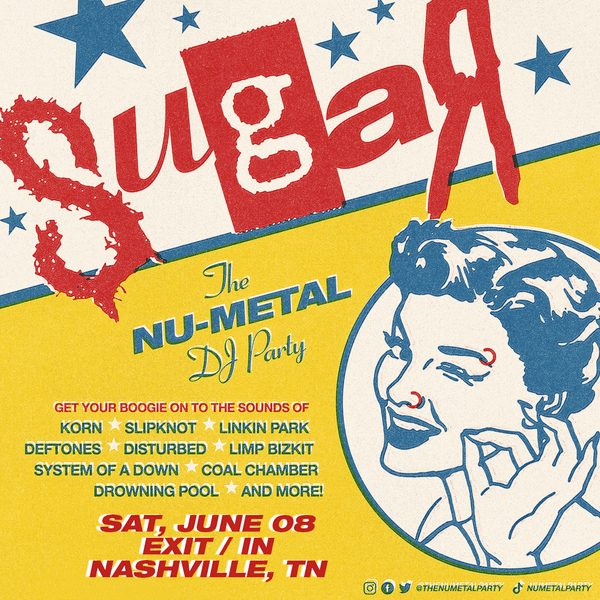 SUGAR: THE NU-METAL PARTY