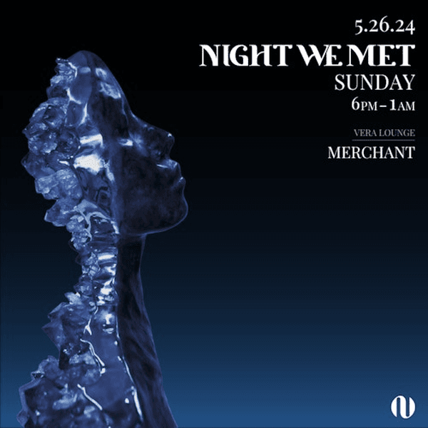 SUNDAYS AT NIGHT WE MET: MERCHANT