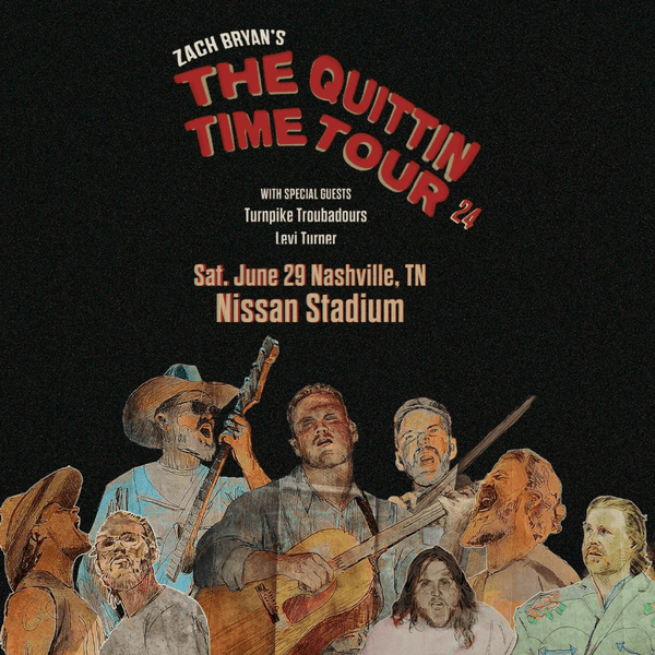 ZACH BRYAN – THE QUITTIN TIME TOUR