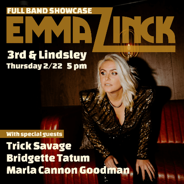 Emma Zinck FULL BAND SHOWCASE with Special Guests Trick Savage , Bridgette Tatum & Marla Cannon-Goodman