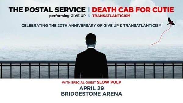 The Postal Service & Death Cab for Cutie: Celebrating the 20th Anniversary of Give Up & Transatlanticism