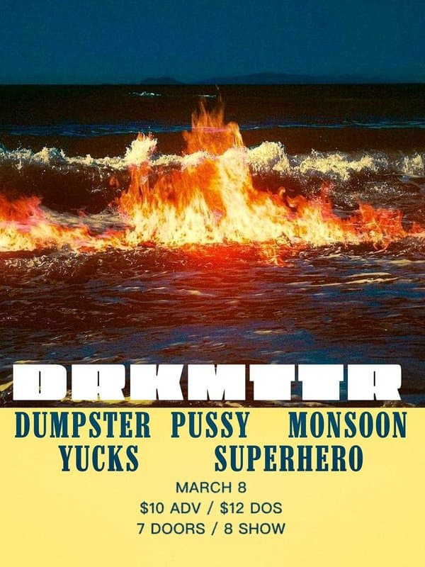 Dumpster Pussy w/ Monsoon, Yucks, and Superhero