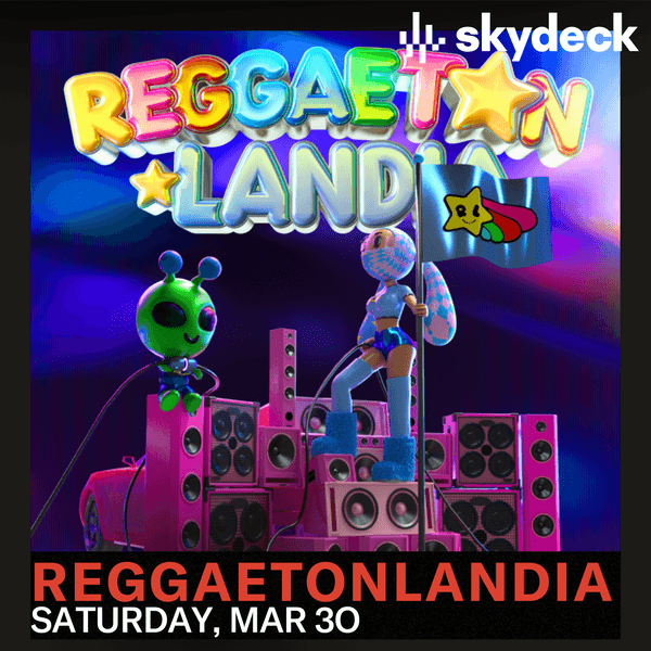 REGGAETONLANDIA ON SKYDECK