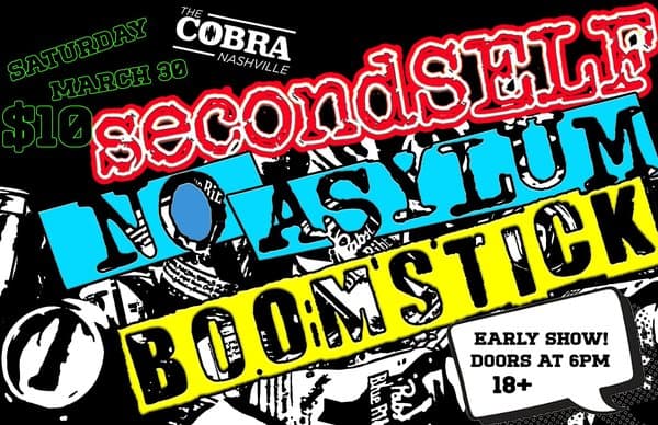 SecondSELF, No Asylum, & Boomstick