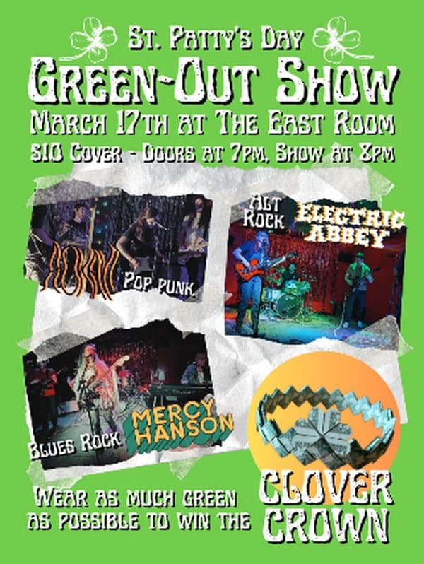 St Paddy's Day Green Out! feat: Electric Abbey / A-Okay! / Mercy Hanson