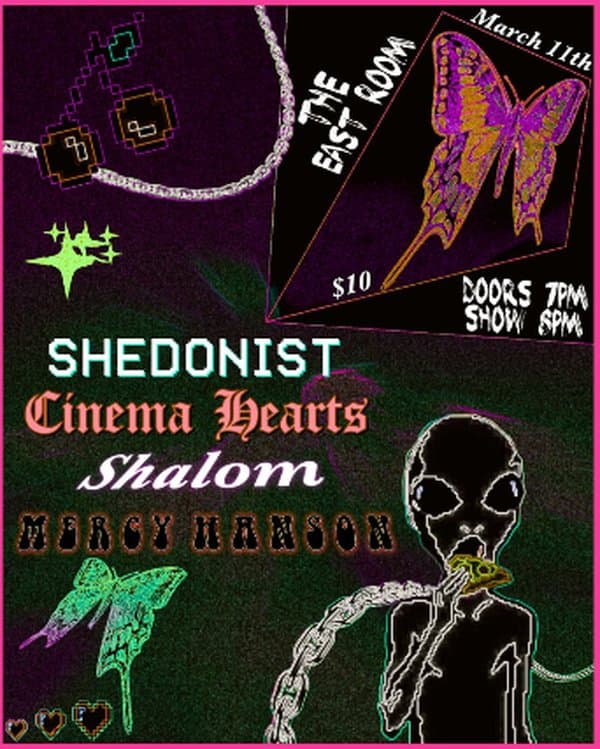 Shedonist / Cinema Hearts / Shalom / Mercy Hanson