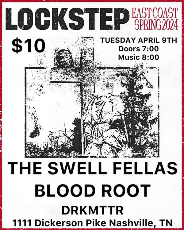 Lockstep // The Swell Fellas // Blood Root