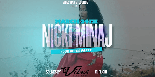 NICKI MINAJ PINK TOUR AFTER PARTY AT VIBES BAR & LOUNGE