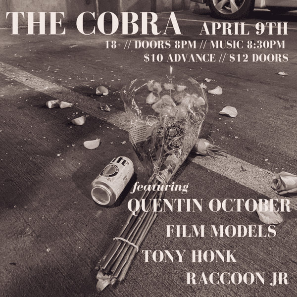 Quentin October // Film Models // Tony Honk // Raccoon Jr