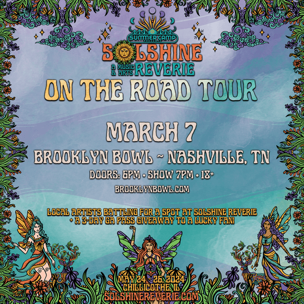 SUMMER CAMP PRESENTS: SOLSHINE REVERIE: ON THE ROAD TOUR