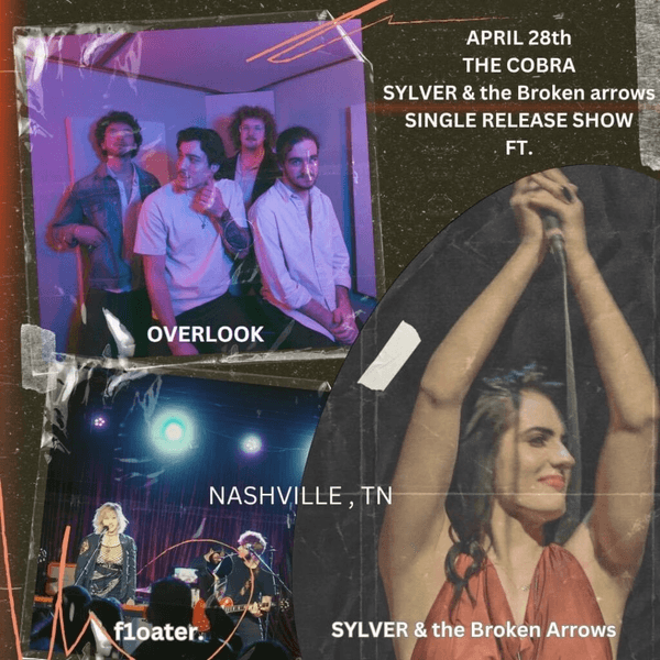 SYLVER & the Broken Arrows // f1oater. // Overlook