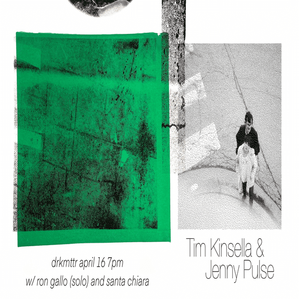 Tim Kinsella & Jenny Pulse w/ Ron Gallo and Santa Chiara