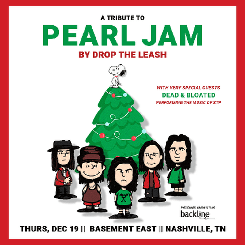 A Tribute to Pearl Jam and Stone Temple Pilots w/ Drop The Leash & Dead and Bloated