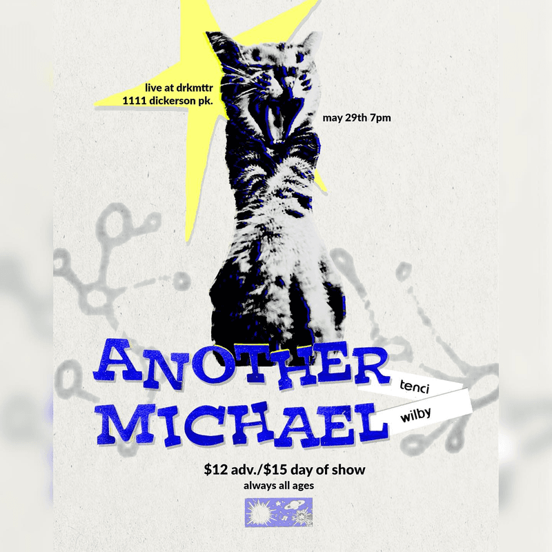 Another Michael // Tenci // Welbi