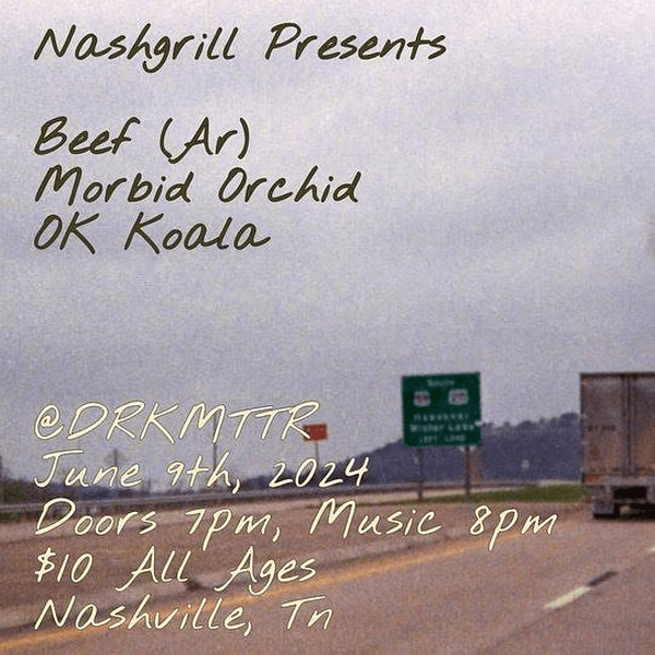 Beef // OK Koala // Morbid Orchid