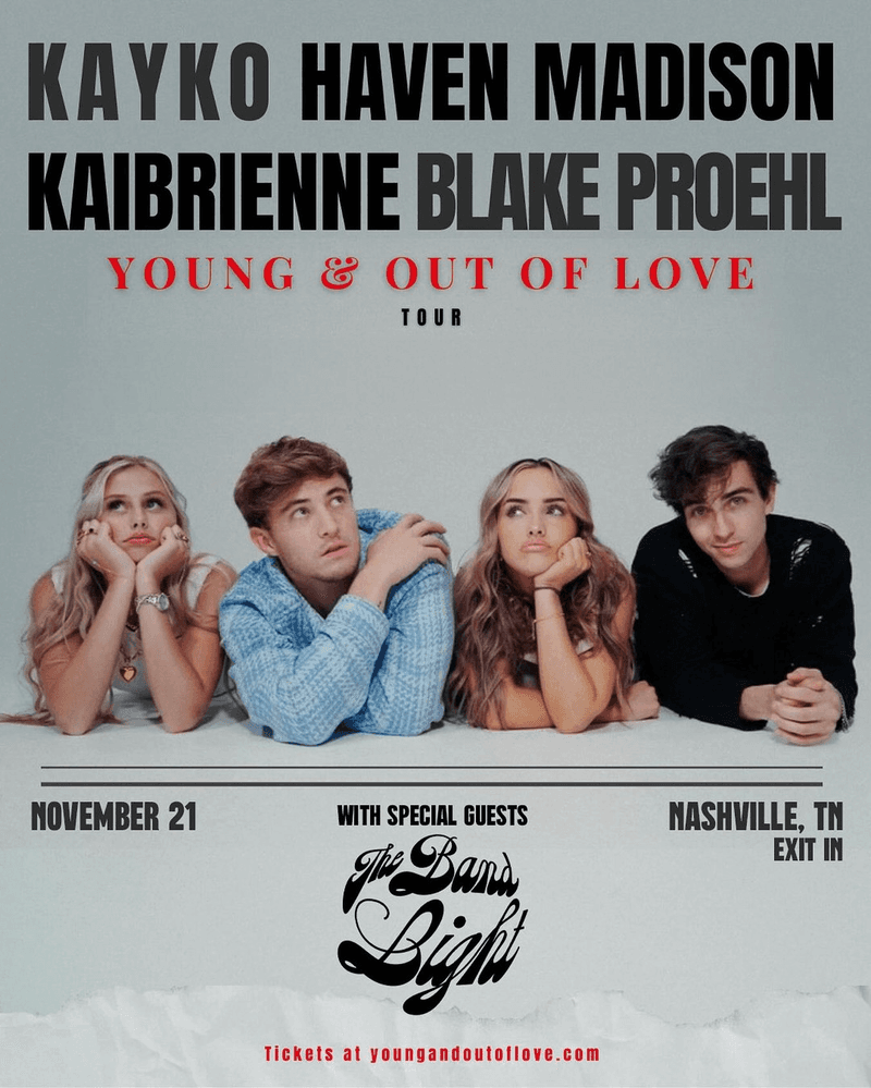 Blake Proehl // Haven Madison // Kaibrienne // KAYKO // The Band Light