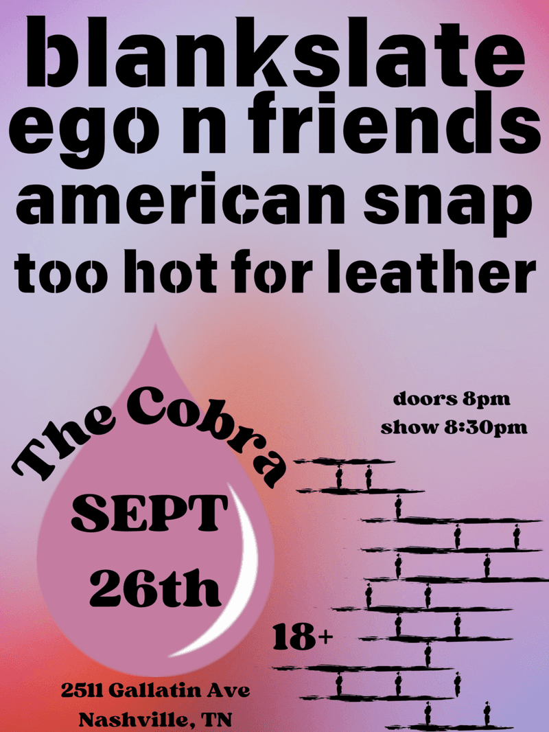 blankslate // ego n friends // american snap // too hot for leather