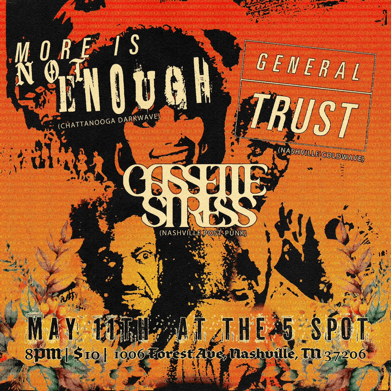 Cassette Stress // General Trust // More is Not Enough