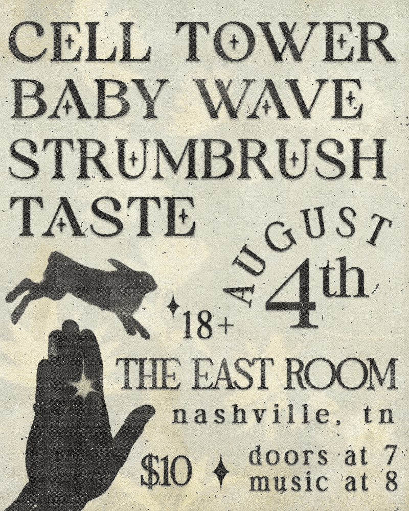 Cell Tower // Baby Wave // Taste // Strumbrush
