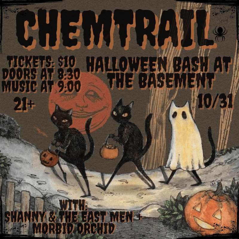 Chemtrail // Shanny and The East Men // Morbid Orchid