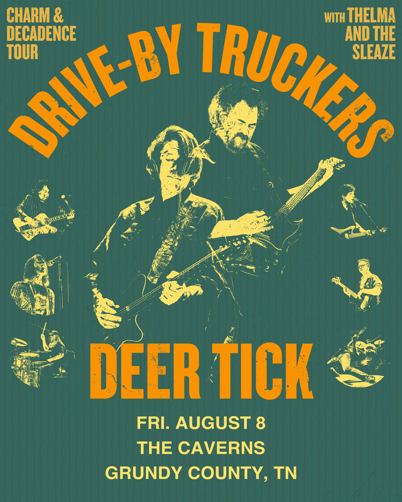 Drive-By Truckers // Deer Tick // Thelma and the Sleaze