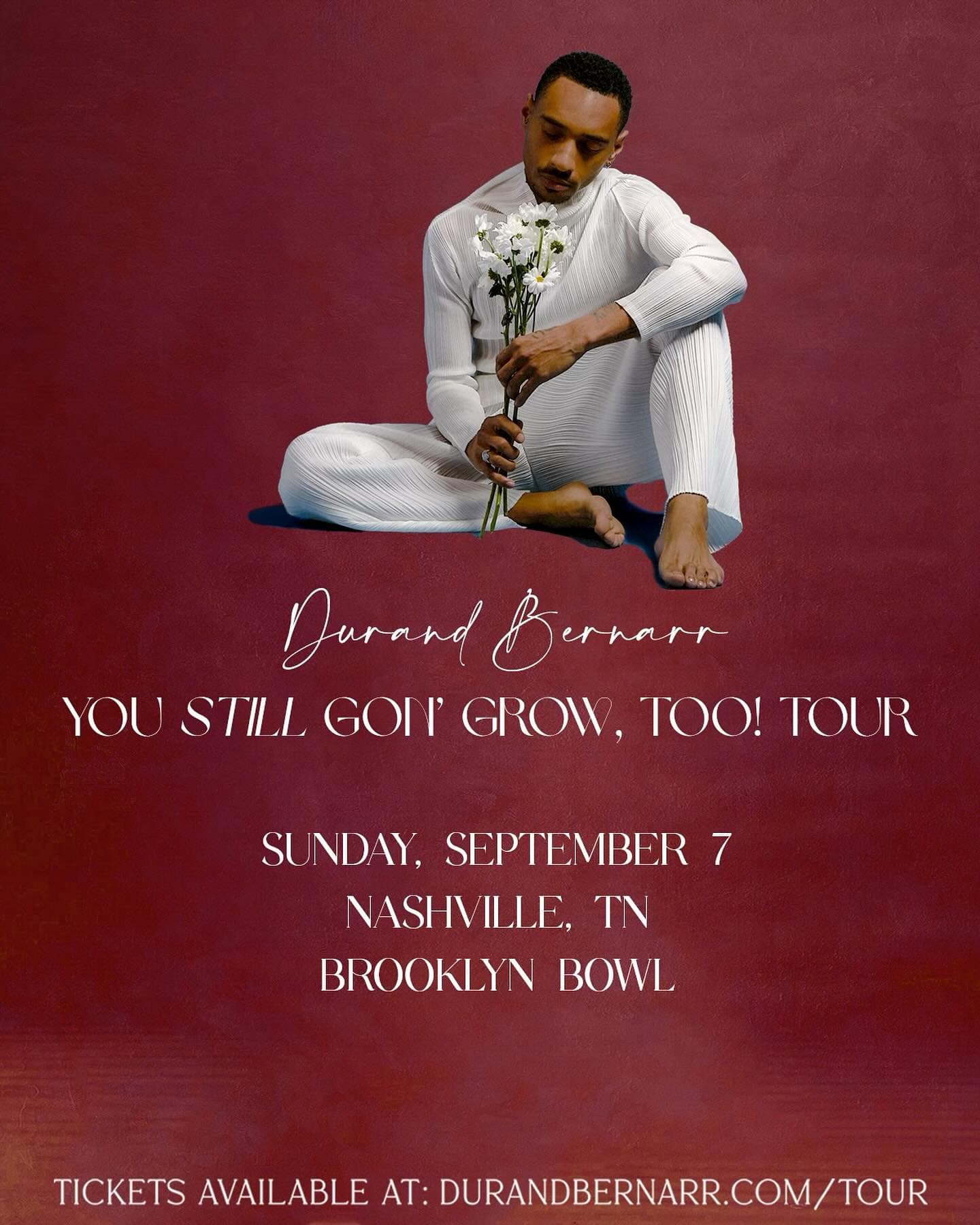 Durand Bernarr - You Still Gon’ Grow, Too! Tour