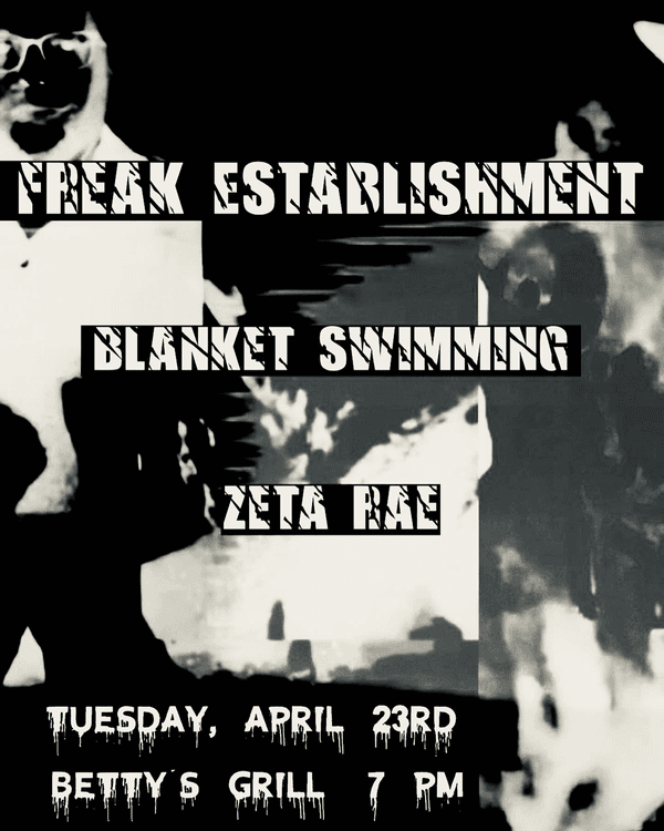 Freak Establishment // Blanket Swimming // Zeta Rae
