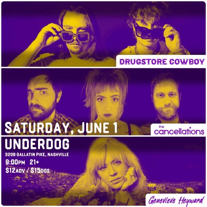 Genevieve Heyward // The Cancellations // Drugstore Cowboy