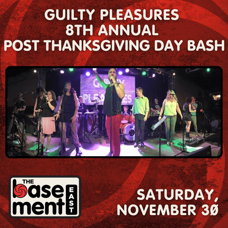 Guilty Pleasures: 8th Annual Post Thanksgiving Day Bash