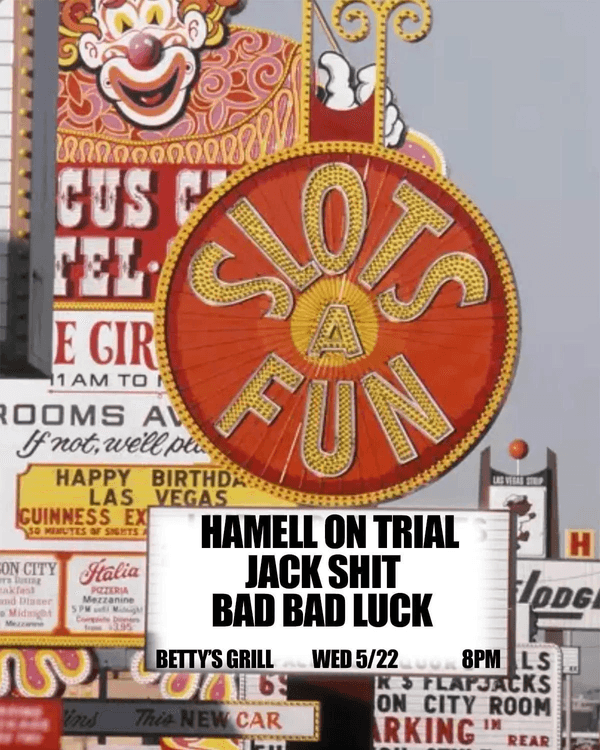 Hamell on Trial // Jack Shit // Bad Bad Luck