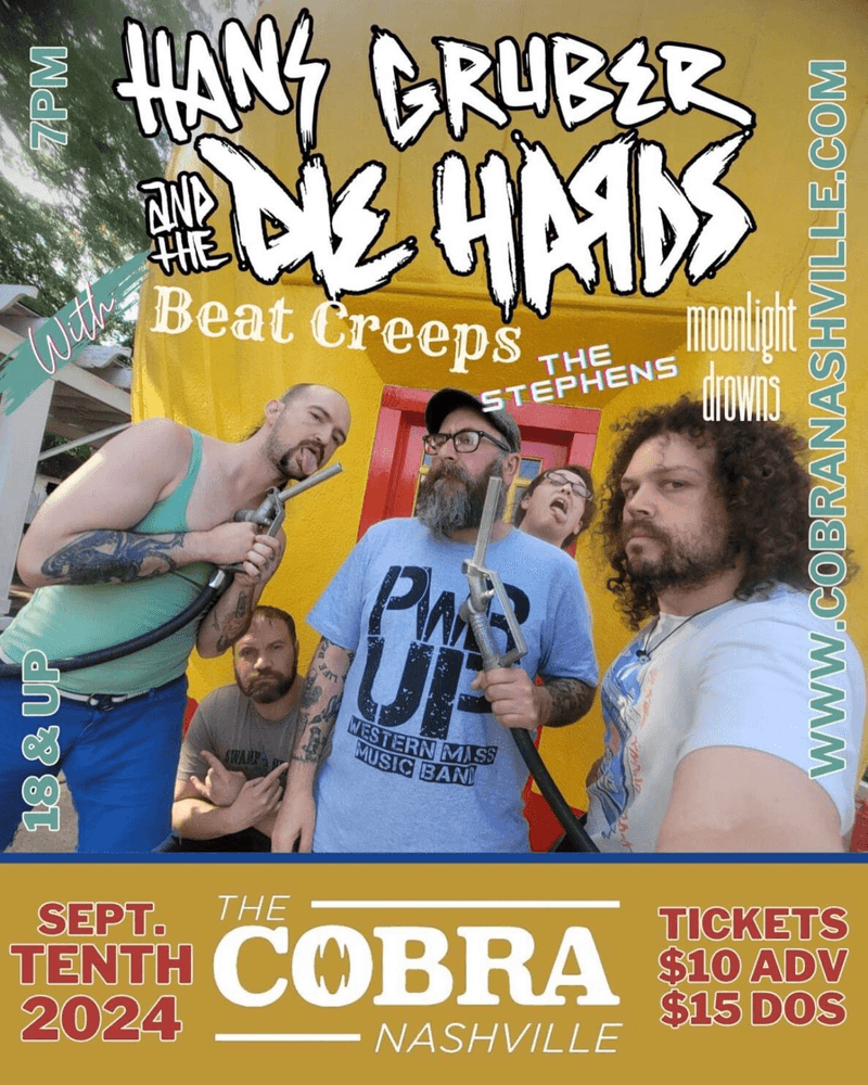 Hans Gruber and the Die Hards // Beat Creeps // the Stephens // Moonlight Drowns