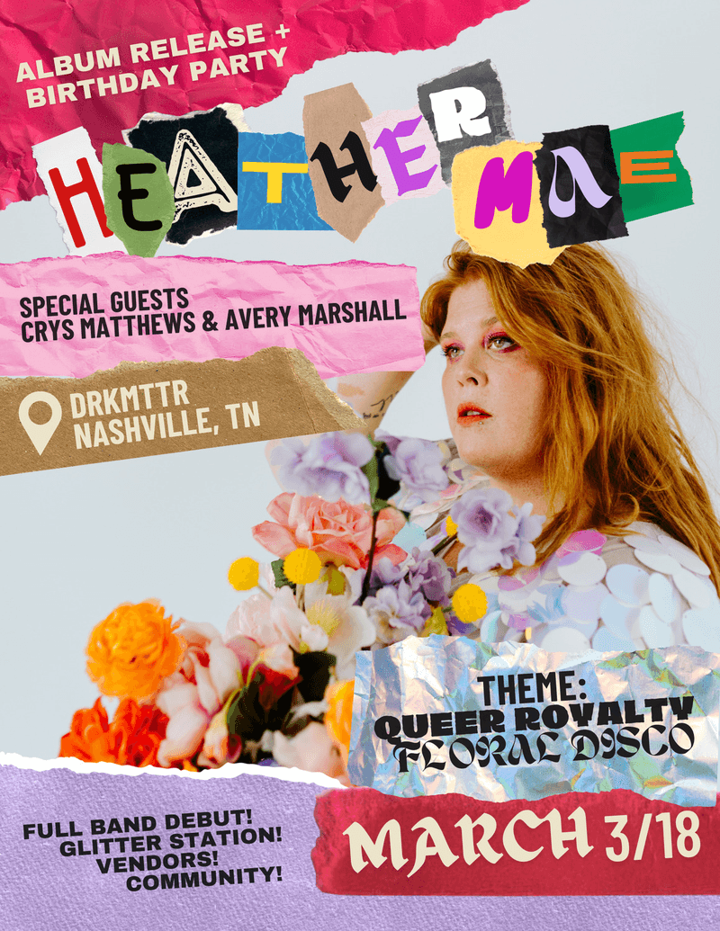 Heather Mae // Crys Matthews // Avery Marshal - Album Release (& Birthday!) Party