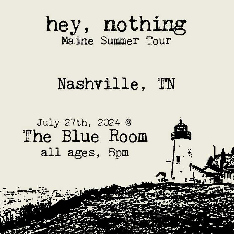 hey, nothing: Maine Summer Tour