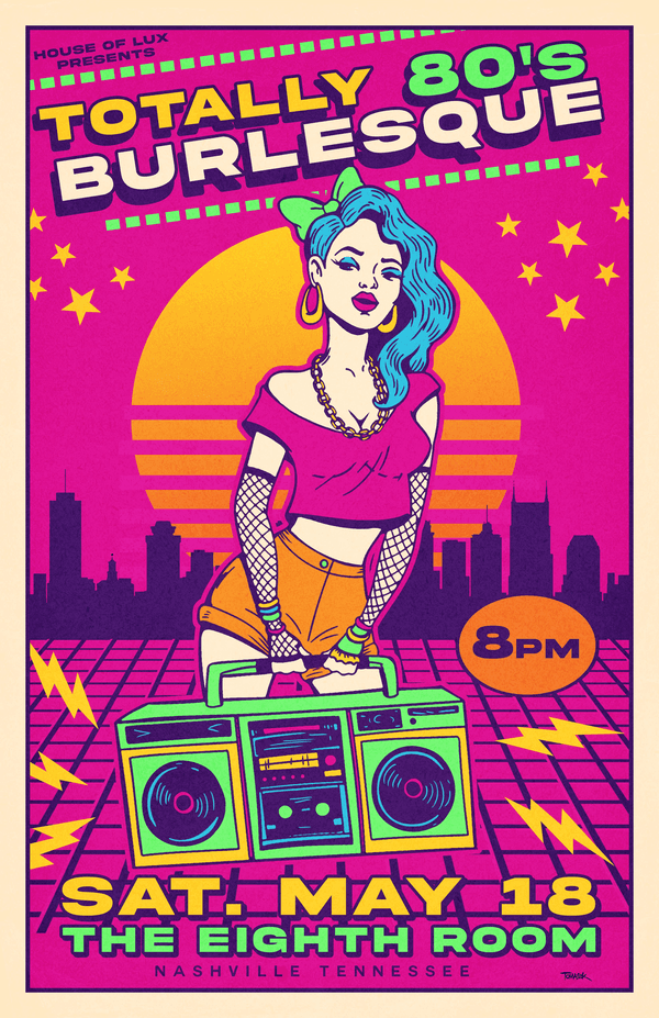 House of Lux Presents: Totally 80s Burlesque