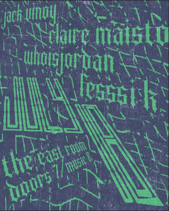 Jack Vinoy // Claire Maisto // WHOISJORDAN // Fesssi K