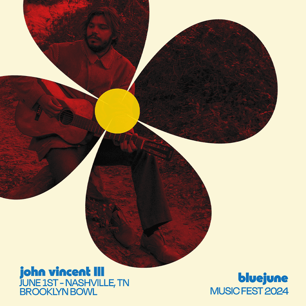 JOHN VINCENT III PRESENTS: BLUE JUNE MUSIC FEST