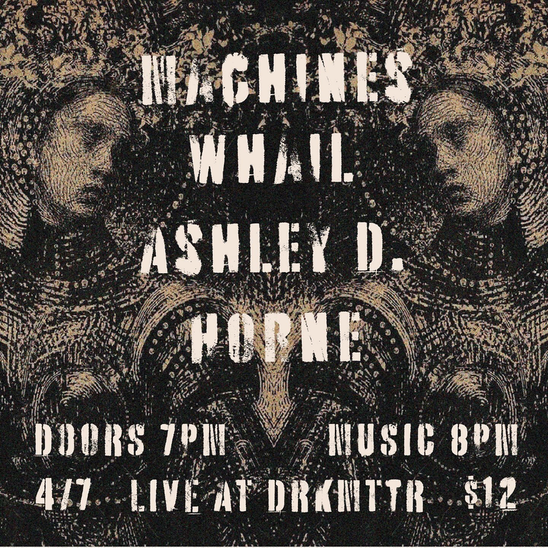 Machines // Whail //  Ashley D. // Horne