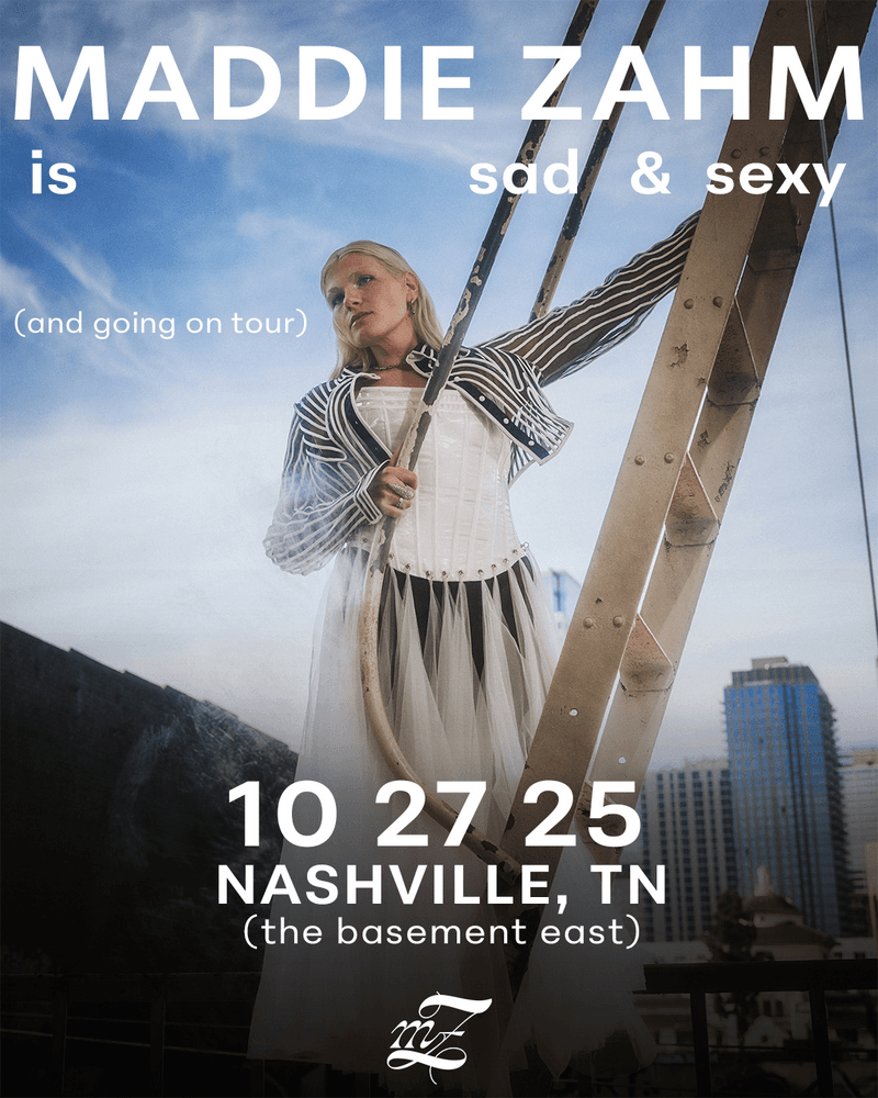 Maddie Zahm - The Sad & Sexy Tour