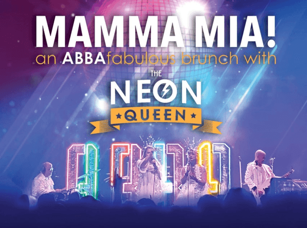 Mamma Mia! An ABBA Fabulous Brunch W/ The Neon Queen