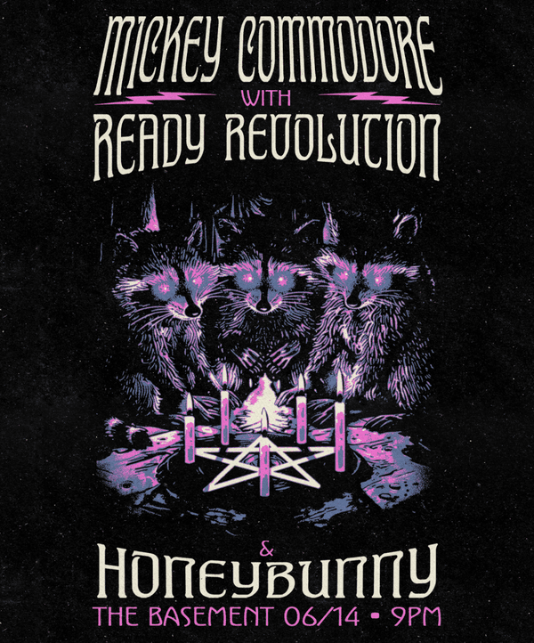 Mickey Commodore // Ready Revolution // Honeybunny